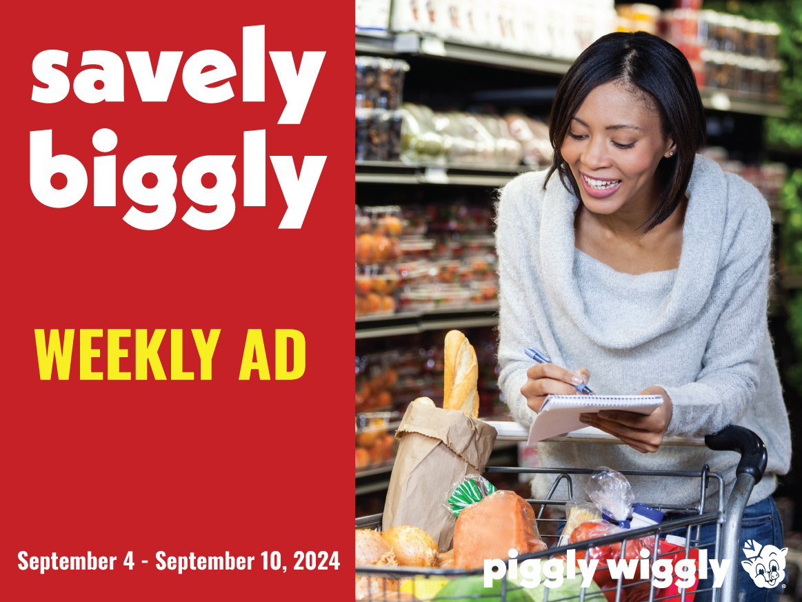 Weekly Ad Deals at Piggly Wiggly Birmingham Cost Plus: East Lake, Forestdale, Hueytown, McCalla | September 4 – September 10, 2024
