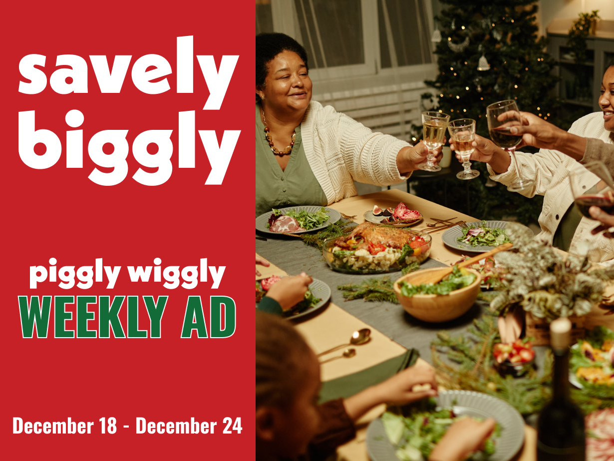 Weekly Ad Deals at Piggly Wiggly Birmingham: East Lake, Forestdale, Hueytown, McCalla | December 18 – December 24, 2024