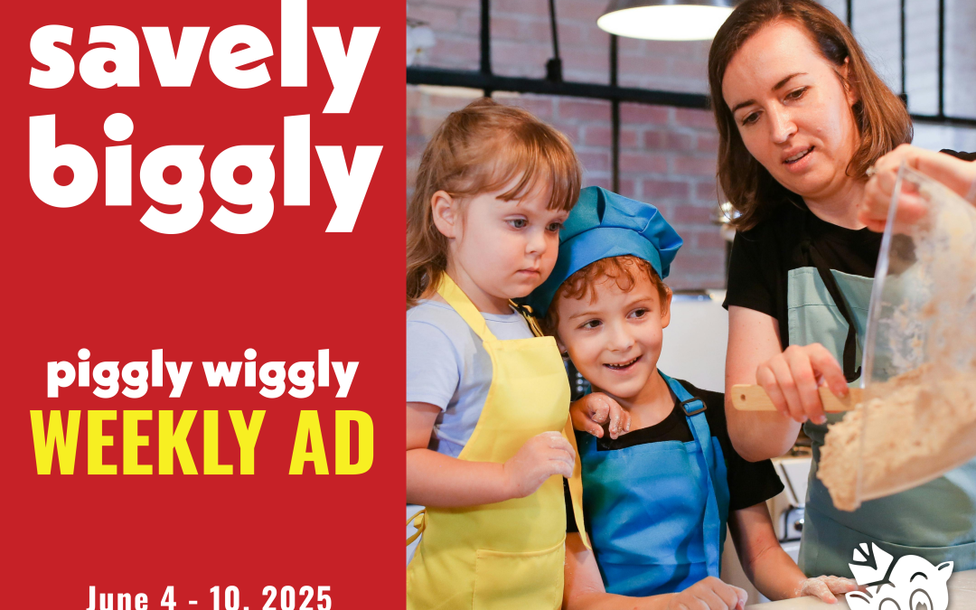 Weekly Ad Deals at Piggly Wiggly Birmingham: Bluff Park, Clairmont, Crestline, Dunnavant Valley, Homewood, River Run | June 4 – 10, 2025