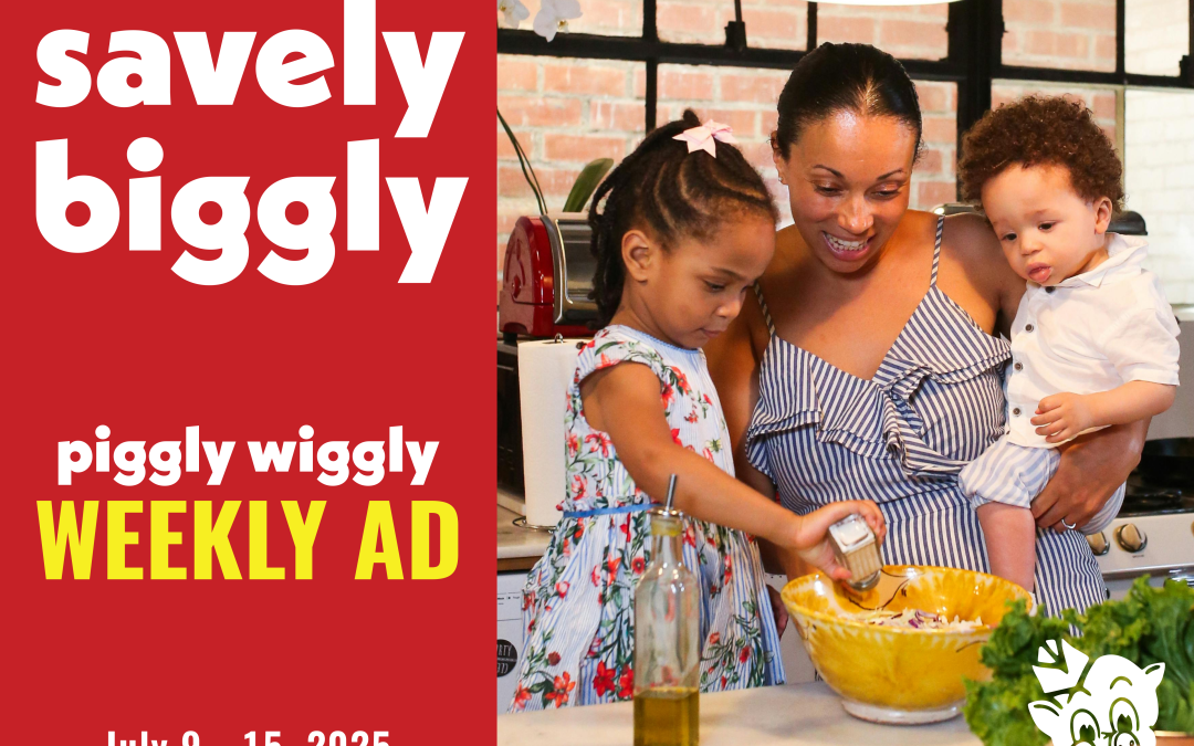 Weekly Ad Deals at Piggly Wiggly Birmingham: East Lake, Forestdale, Hueytown, McCalla | July 9 – July 15, 2025