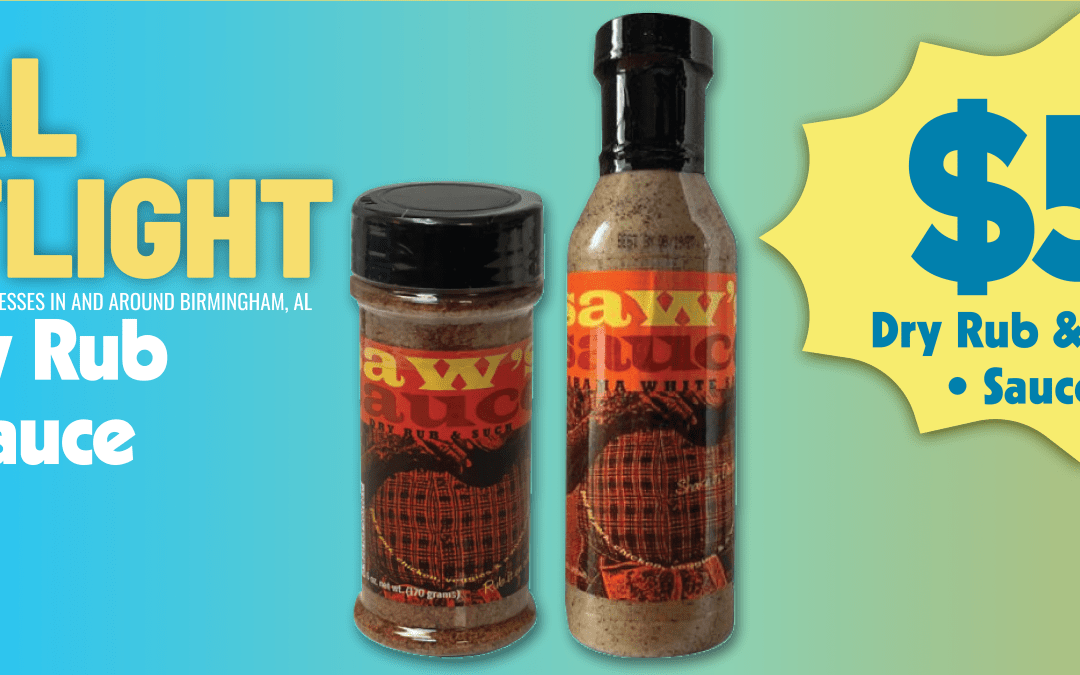 Local Spotlight: Saw’s Dry Rub & Such Sauce – A Birmingham BBQ Staple