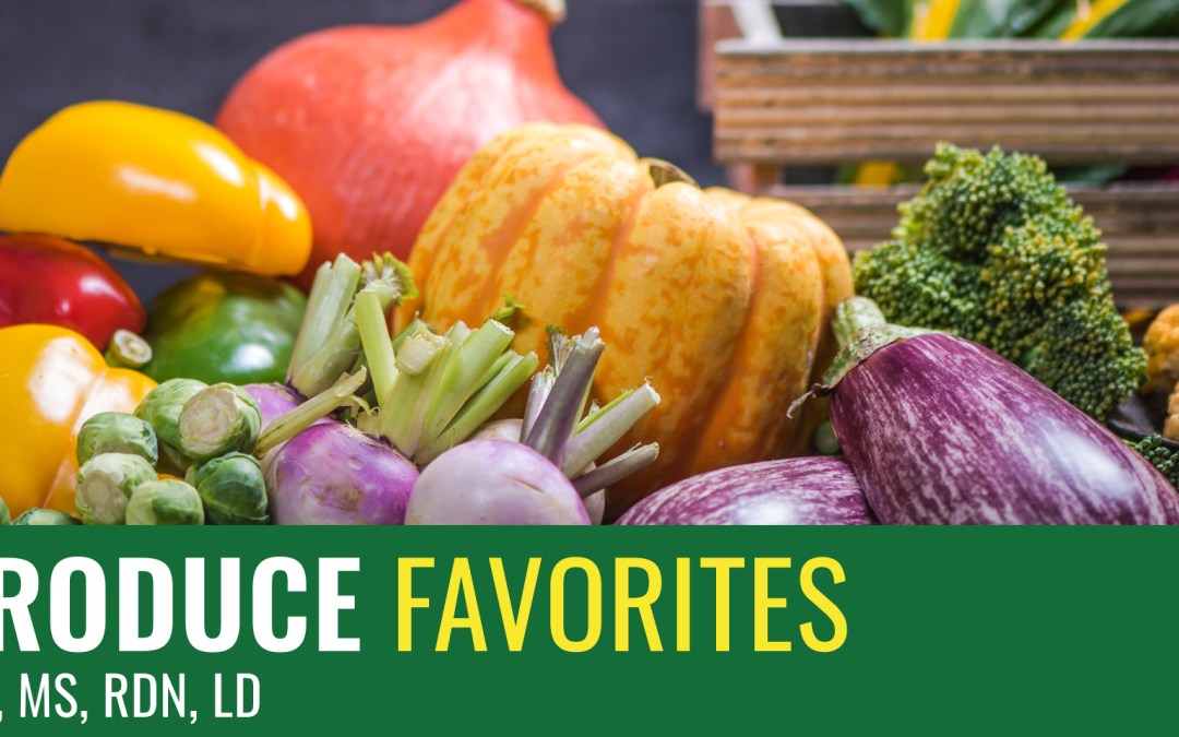 Fall Produce Favorites  Sophie Dolan, MS, RDN, LD